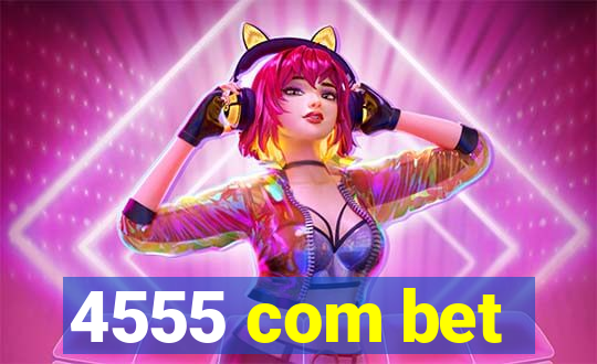 4555 com bet